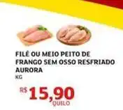 Assaí Atacadista Aurora - filé ou meio peito de frango sem osso resfriado oferta