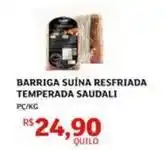 Assaí Atacadista Saudali - barriga suína resfriada temperada oferta