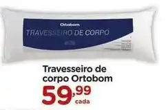 Carrefour Ortobom - travesseiro de corpo oferta