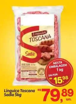 Fort Atacadista Linguica Toscana Sadia oferta