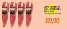 Atacadão Maturatta - carne bovina filé mignon congelada oferta