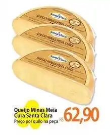 Atacadão Santa clara - queijo minas meia cura oferta
