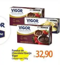Atacadão Vigor - fondue de chocolate/queijo oferta
