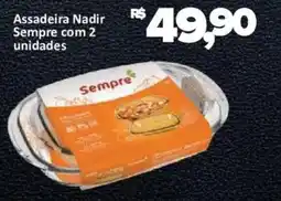 Supermercados Savegnago Assadeira Nadir Sempre com 2 unidades oferta