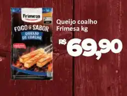 Supermercados Savegnago Queijo coalho frimesa kg oferta