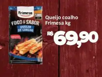 Supermercados Savegnago Queijo coalho frimesa kg oferta
