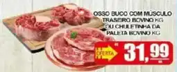 Supermercado Estrela Azul Ossobuco com músculo traseiro bovino kg ou chuletinha da paleta bovino kg oferta