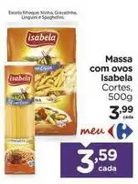 Carrefour Isabela - massa com ovos oferta