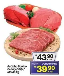 Fort Atacadista Bovino - patinho bovino pedaço/ bife/ moído oferta