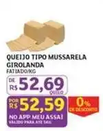 Assaí Atacadista Girolanda - queijo tipo mussarela oferta