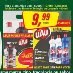 Rede Supermarket Kit 2 Cloro Ativo Uau + 500ml + Grátis 1 Limpador Multiuso Uau Rosas e Sedução ou Lavanda - 500ml oferta