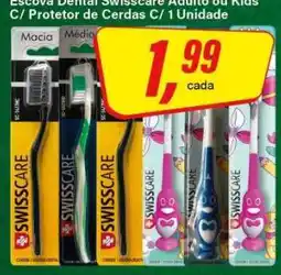 Rede Supermarket Escova Dental Swisscare Adulto ou Kids oferta
