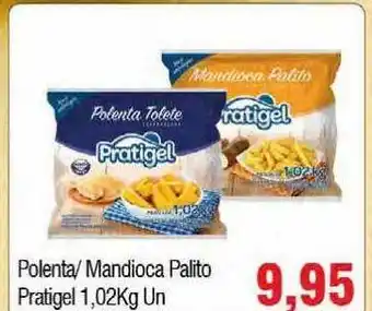 Polenta- Mandioca Palito Pratigel