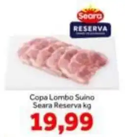 Shibata Supermercados Copa Lombo Suino Seara Reserva oferta