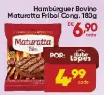 Lopes Supermercados Hambúrguer Bovino Maturatta Friboi Cong. oferta