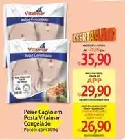 Atacadão Vitalmar - peixe cação em posta oferta