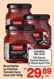 Fort Atacadista Gourmet - bruschetta la pastina tomate seco oferta