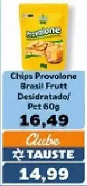 Supermercados Tauste Chips provolone brasil frutt desidratado oferta