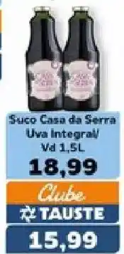 Supermercados Tauste Suco Casa da Serra Uva Integral oferta