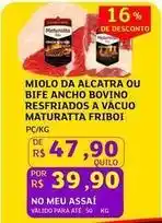 Assaí Atacadista Maturatta - miolo da alcatra ou bife ancho bovino resfriados a vacuo friboi oferta