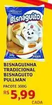 Assaí Atacadista Pullman - bisnaguinha tradicional bisnaguito oferta