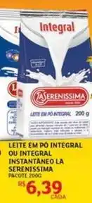 Assaí Atacadista Serenissima - leite em pó integral ou integral instantaneo oferta