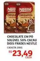 Assaí Atacadista Nestlé - chocolate em po soluvel 50% cacau dois frades oferta