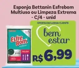 Covabra Supermercados Esponja Bettanin Esfrebom Multiuso ou Limpeza Extrema oferta