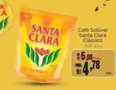 Novo Atacarejo Santa clara - café solúvel clássico oferta