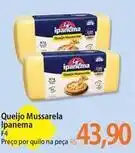 Atacadão Ipanema - queijo mussarela oferta