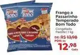 Novo Atacarejo Bom todo - frango a passarinho temperado oferta