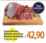 Atacadão Reserva - carne bovina patinho sem osso resfriada oferta