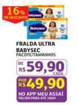 Assaí Atacadista Fralda ultra babysec pacote/tamanhos oferta