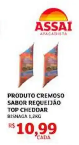 Assaí Atacadista Produto cremoso sabor requijão top cheddar oferta