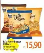 Atacadão Arcor - bala butter toffees oferta