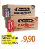 Atacadão Calcuta - maionese/ catchup oferta