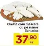 Carrefour Orelha com mascara ou pé suínos oferta