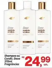 Fort Atacadista Dove - shampoo ou condic. 370ml oferta