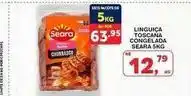 Roldão Seara - linguiça toscana congelada oferta