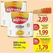 Atacadão Sófruta - milho verde oferta