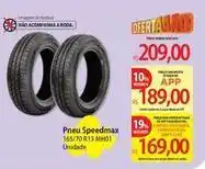 Atacadão Rs - pneu speedmax oferta