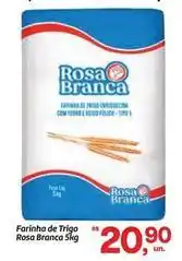 Fort Atacadista Rosa branca - farinha de trigo oferta