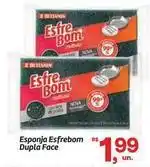Fort Atacadista Bettanin - esponja esfrebom dupla oferta