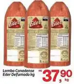 Fort Atacadista Eder - lombo canadense defumado oferta