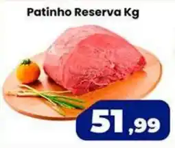 VN Autosserviço Patinho Reserva Kg oferta