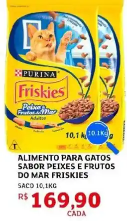 Assaí Atacadista alimento para gatos sabor peixes e frutos do mar friskies oferta