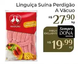 Dona de Casa Linguiça Suína Perdigão A Vácuo oferta