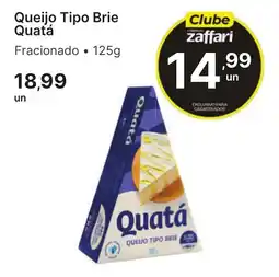 Comercial Zaffari Queijo tipo brie quatá oferta