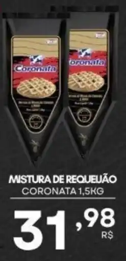 Mercadão Atacadista Mistura de requeijão coronata oferta