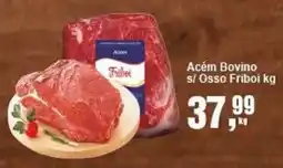 Negreiros Acém Bovino s/ Osso Friboi kg oferta